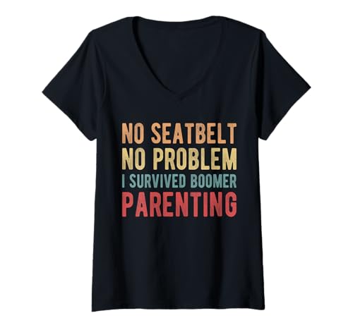 Damen No Seatbelt No Problem I Survived Boomer Parenting T-Shirt mit V-Ausschnitt von Lustiger Boomer Spruch Design Idee