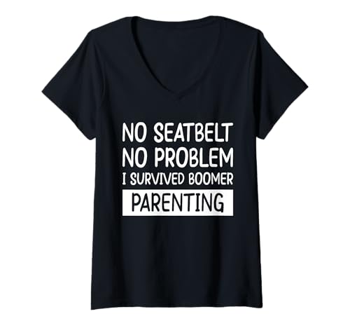 Damen No Seatbelt No Problem I Survived Boomer Parenting T-Shirt mit V-Ausschnitt von Lustiger Boomer Spruch Design Idee