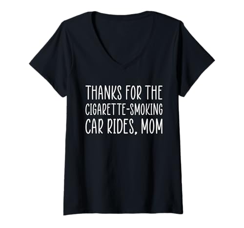 Damen Thanks For The Cigarette-Smoking Car Rides, Mom T-Shirt mit V-Ausschnitt von Lustiger Boomer Spruch Design Idee