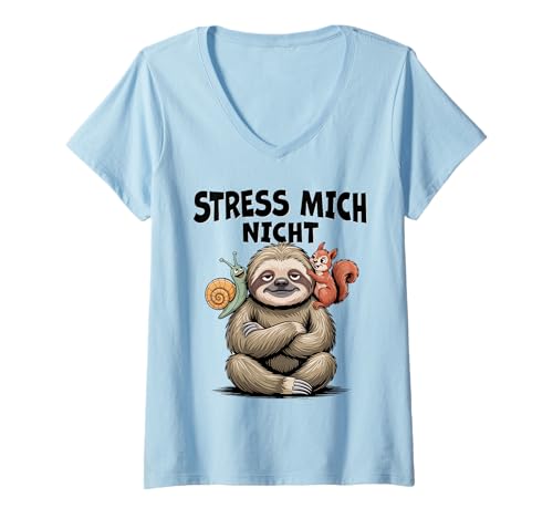 Damen Stress Mich Nicht Faultier Spruch mit Schnecke und Eichhorn T-Shirt mit V-Ausschnitt von Lustiger Chill Cartoon für entspannte Tierfreunde