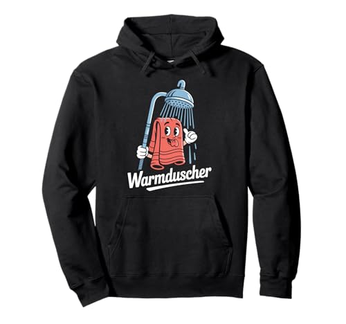Warmduscher Lustiger Spruch Dusche Handtuch Humor Pullover Hoodie von Lustiger Dusche Spruch Humor Warmduscher