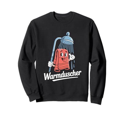 Warmduscher Lustiger Spruch Dusche Handtuch Humor Sweatshirt von Lustiger Dusche Spruch Humor Warmduscher