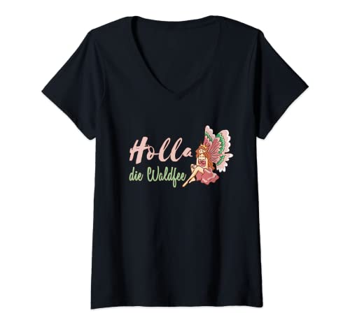 Damen Holla die Waldfee Lustiger Spruch Fee T-Shirt mit V-Ausschnitt Damen Holla die Waldfee Lustiger Spruch Fee T-Shirt mit V-Ausschnitt von Lustiger Feen Spruch Umgangssprachlich mit Fee