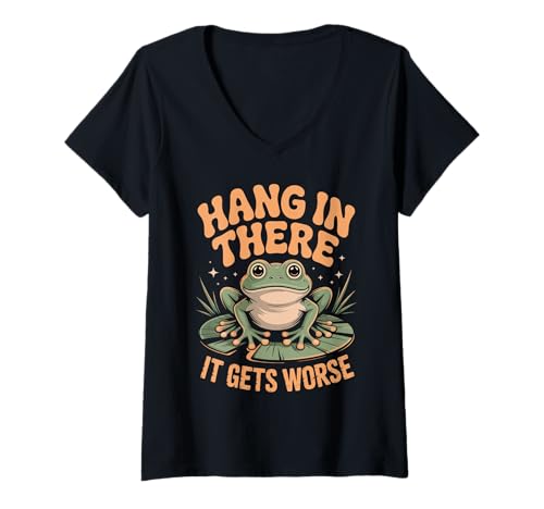 Damen Hang in There It Gets Worse Lustiger Frosch Spruch T-Shirt mit V-Ausschnitt Damen Hang in There It Gets Worse Lustiger Frosch Spruch T-Shirt mit V-Ausschnitt von Lustiger Frosch Hang in There Spruch