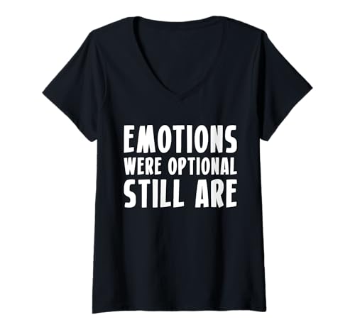 Damen Emotions Were Optional Still Are T-Shirt mit V-Ausschnitt Damen Emotions Were Optional Still Are T-Shirt mit V-Ausschnitt von Lustiger Gen X Spruch Design Idee