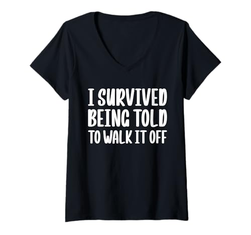 Damen I Survived Being Told To Walk It Off T-Shirt mit V-Ausschnitt von Lustiger Gen X Spruch Design Idee