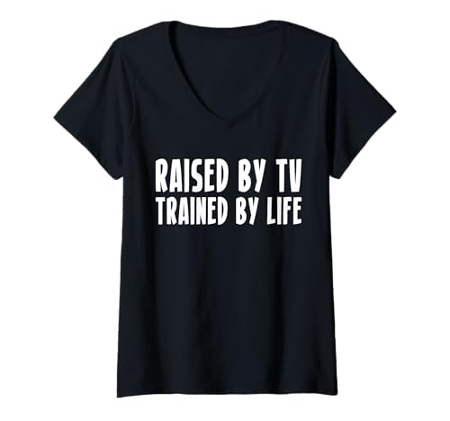 Damen Raised By TV Trained By Life T-Shirt mit V-Ausschnitt Damen Raised By TV Trained By Life T-Shirt mit V-Ausschnitt von Lustiger Gen X Spruch Design Idee