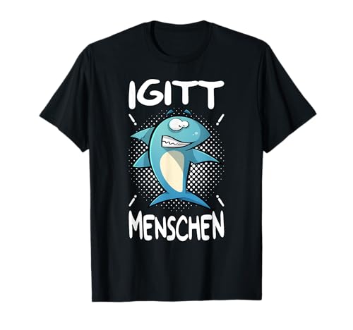 Igitt Menschen I Haifisch I Shark I Kids I Hai T-Shirt Igitt Menschen I Haifisch I Shark I Kids I Hai T-Shirt von Lustiger Hai Spruch I Sarkasmus Motiv