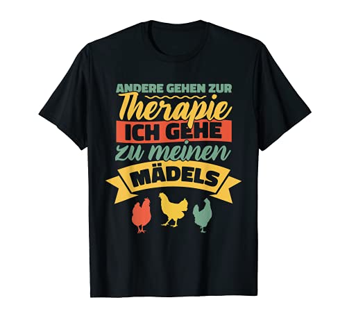 Andere gehen zur Therapie ich gehe zu meinen Mädels Hühner T-Shirt von Lustiger Hühner Therapie Spruch Meine Mädels
