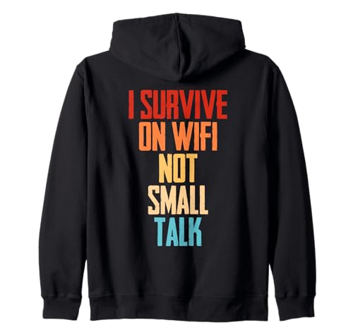 I Survive On Wifi, Not Small Talk Lustiges Herren Damen Kapuzenjacke I Survive On Wifi, Not Small Talk Lustiges Herren Damen Kapuzenjacke von Lustiger Introvertierter Humor Sarkasmus Humor