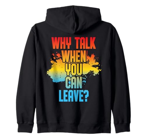 Why Talk When You Can Leave? Sarkastisches Lustiges Damen Kapuzenjacke Why Talk When You Can Leave? Sarkastisches Lustiges Damen Kapuzenjacke von Lustiger Introvertierter Humor Sarkasmus Humor