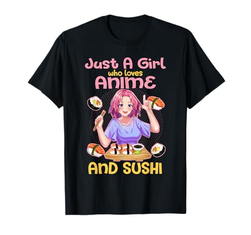 Just A Girl Who Loves Anime and Sushi Japan Kawaii T-Shirt Just A Girl Who Loves Anime and Sushi Japan Kawaii T-Shirt von Lustiger Kawaii Sushi Design Shop