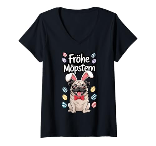 Damen Mops Frohe Ostern Mops Fröhe Östern Mops T-Shirt mit V-Ausschnitt Damen Mops Frohe Ostern Mops Fröhe Östern Mops T-Shirt mit V-Ausschnitt von Lustiger Mops Ostern Damen Herren