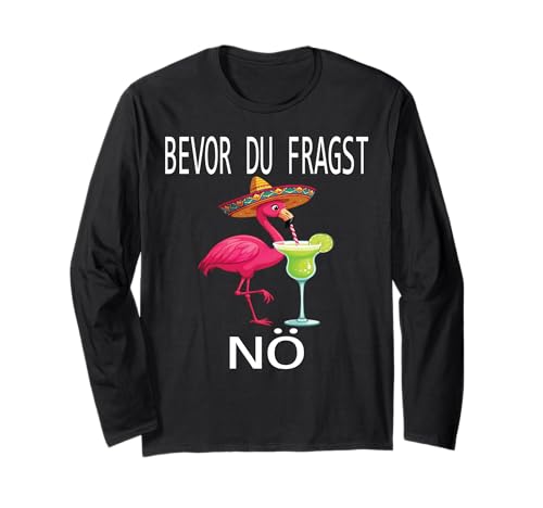 Bevor du fragst Nein lustiges Design süßem Famingo Frauen Langarmshirt von Lustiger Pinguin Spruch | Geschenk Herren & Damen