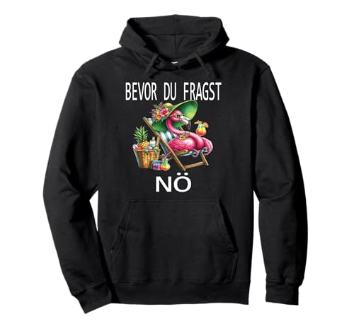 Bevor du fragst Nein lustiges Design süßem Famingo Frauen Pullover Hoodie von Lustiger Pinguin Spruch | Geschenk Herren & Damen