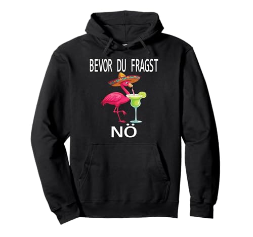 Bevor du fragst Nein lustiges Design süßem Famingo Frauen Pullover Hoodie von Lustiger Pinguin Spruch | Geschenk Herren & Damen