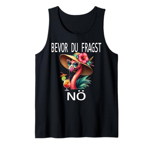 Bevor du fragst Nein lustiges Design süßem Famingo Frauen Tank Top von Lustiger Pinguin Spruch | Geschenk Herren & Damen