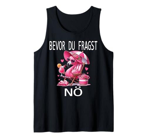 Bevor du fragst Nein lustiges Design süßem Famingo Frauen Tank Top von Lustiger Pinguin Spruch | Geschenk Herren & Damen