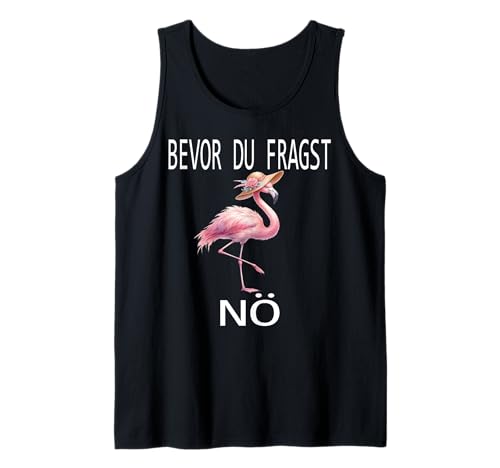 Bevor du fragst Nein lustiges Design süßem Famingo Frauen Tank Top von Lustiger Pinguin Spruch | Geschenk Herren & Damen