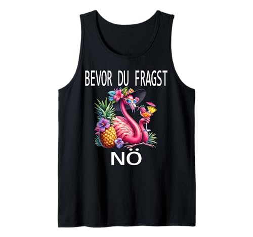 Bevor du fragst Nein lustiges Design süßem Famingo Frauen Tank Top von Lustiger Pinguin Spruch | Geschenk Herren & Damen