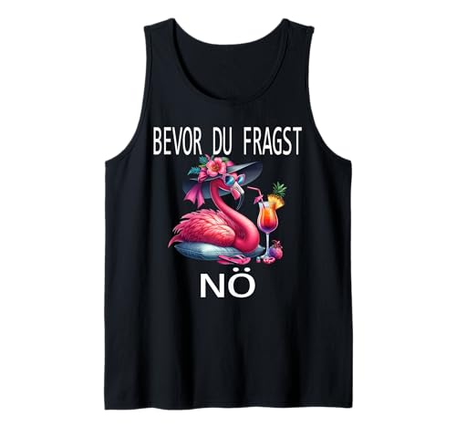 Bevor du fragst Nein lustiges Design süßem Famingo Frauen Tank Top von Lustiger Pinguin Spruch | Geschenk Herren & Damen