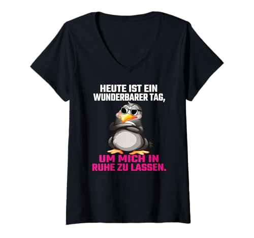 Damen Heute Ist Ein Wunderbarer Tag Um Mich In Ruhe Zu Lassen T-Shirt mit V-Ausschnitt von Lustiger Pinguin Spruch | Geschenk Herren & Damen