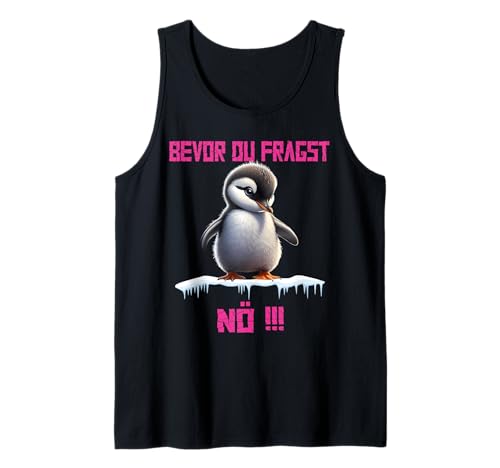 Bevor du fragst Nein lustiges Design mit süßem Pinguin Damen Tank Top von Lustiger Pinguin Spruch | Geschenk Herren & Frauen