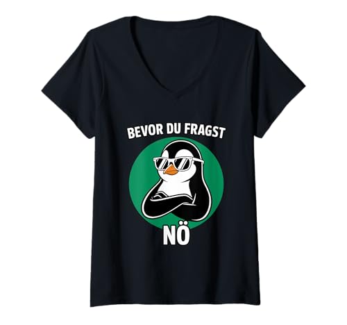 Damen Bevor du fragst Nein Lustiger Pinguin Spruch Sarkasmus T-Shirt mit V-Ausschnitt Damen Bevor du fragst Nein Lustiger Pinguin Spruch Sarkasmus T-Shirt mit V-Ausschnitt von Lustiger Pinguin Spruch