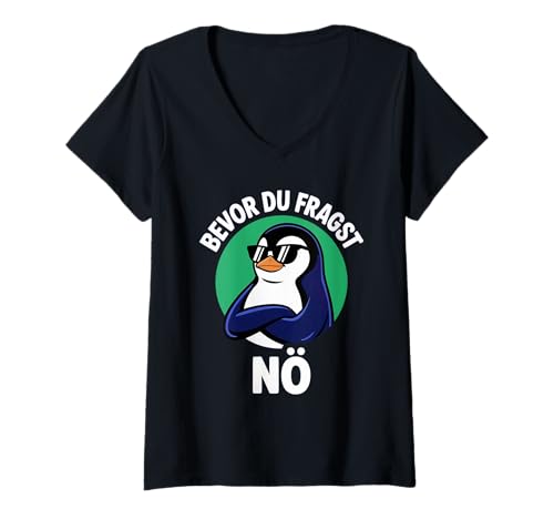 Damen Pinguin Spruch Lustig Geschenk Bevor Du Fragst Nein T-Shirt mit V-Ausschnitt Damen Pinguin Spruch Lustig Geschenk Bevor Du Fragst Nein T-Shirt mit V-Ausschnitt von Lustiger Pinguin Spruch