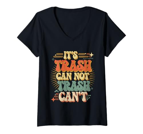 Damen It's Trash Can Not Trash Can't Positivität Humor - T-Shirt mit V-Ausschnitt Damen It's Trash Can Not Trash Can't Positivität Humor - T-Shirt mit V-Ausschnitt von Lustiger Positivitäts-Erinnerungs-Humor