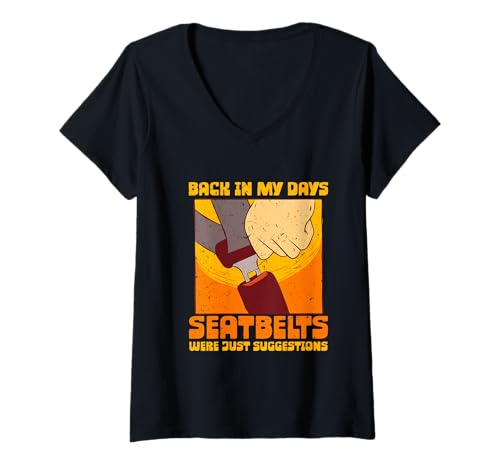 Damen 70s 80s Back In my Days Seatbelts Were Suggestions T-Shirt mit V-Ausschnitt Damen 70s 80s Back In my Days Seatbelts Were Suggestions T-Shirt mit V-Ausschnitt von Lustiger Rentner Spruch Wortspiel