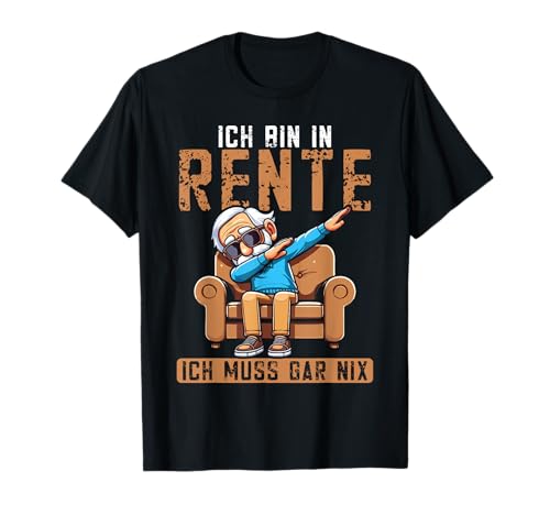 Ich Bin In Rente Ich Muss Gar Nix Witziges Opa Papa Herren T-Shirt Ich Bin In Rente Ich Muss Gar Nix Witziges Opa Papa Herren T-Shirt von Lustiger Ruhestand Rentner Spruch Humor Boomer