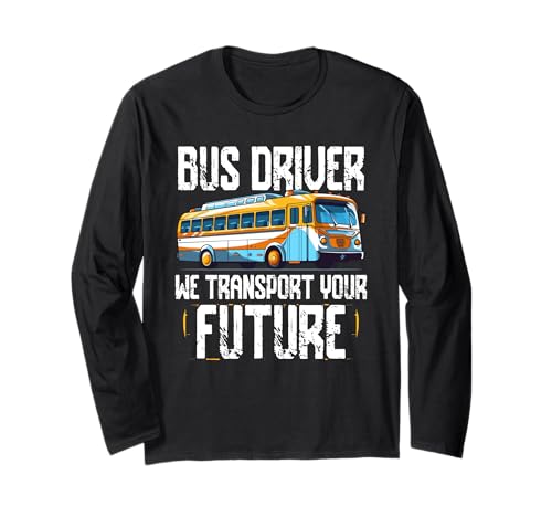 Schulbusfahrer Humor Lustiger Busfahrer Frauen Männer Langarmshirt von Lustiger Sarkasmus Schulbus Busfahrer Humor