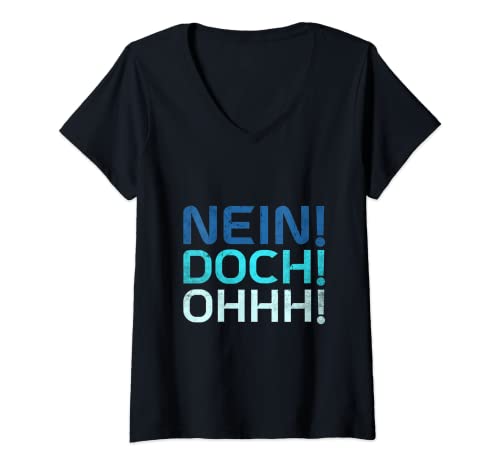 Damen Nein Doch Ohhh T-Shirt mit V-Ausschnitt Damen Nein Doch Ohhh T-Shirt mit V-Ausschnitt von Lustiger Sarkasmus Spruch Nein Doch Ohhh