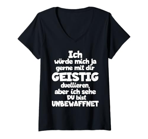 Damen Ich Würde Mich Ja Gerne Geistig Mit Dir Duellieren Aber T-Shirt mit V-Ausschnitt Damen Ich Würde Mich Ja Gerne Geistig Mit Dir Duellieren Aber T-Shirt mit V-Ausschnitt von Lustiger Sarkasmus Spruch perfekte