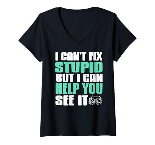 Damen Ich kann Dummheit Nicht heilen, Aber sichtbar Machen T-Shirt mit V-Ausschnitt Damen Ich kann Dummheit Nicht heilen, Aber sichtbar Machen T-Shirt mit V-Ausschnitt von Lustiger Sehprofispruch für Augenpflege-Profis