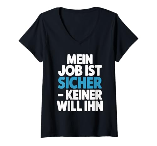 Damen Mein Job Ist Sicher Keiner Will Ihn Lustig T-Shirt mit V-Ausschnitt Damen Mein Job Ist Sicher Keiner Will Ihn Lustig T-Shirt mit V-Ausschnitt von Lustiger Spruch Arbeit Sicher Job