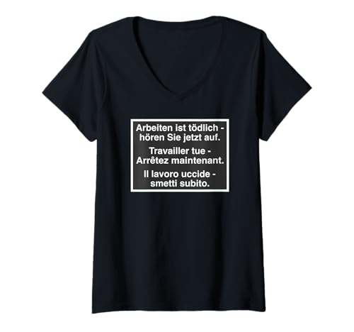 Damen Arbeiten Ist Tödlich Hören Sie Jetzt Auf Sicherheitshinweis T-Shirt mit V-Ausschnitt Damen Arbeiten Ist Tödlich Hören Sie Jetzt Auf Sicherheitshinweis T-Shirt mit V-Ausschnitt von Lustiger Spruch Baustelle Handwerk Arbeitskleidung