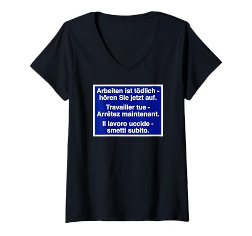 Damen Arbeiten Ist Tödlich Hören Sie Jetzt Auf Sicherheitshinweis T-Shirt mit V-Ausschnitt Damen Arbeiten Ist Tödlich Hören Sie Jetzt Auf Sicherheitshinweis T-Shirt mit V-Ausschnitt von Lustiger Spruch Baustelle Handwerk Arbeitskleidung