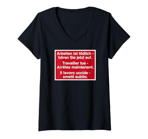 Damen Arbeiten Ist Tödlich Hören Sie Jetzt Auf Sicherheitshinweis T-Shirt mit V-Ausschnitt Damen Arbeiten Ist Tödlich Hören Sie Jetzt Auf Sicherheitshinweis T-Shirt mit V-Ausschnitt von Lustiger Spruch Baustelle Handwerk Arbeitskleidung