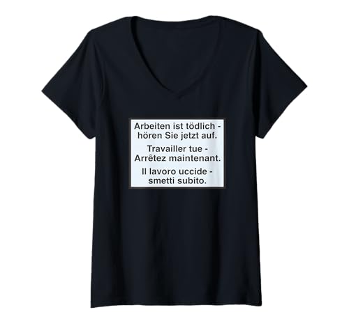 Damen Arbeiten Ist Tödlich Hören Sie Jetzt Auf Sicherheitshinweis T-Shirt mit V-Ausschnitt Damen Arbeiten Ist Tödlich Hören Sie Jetzt Auf Sicherheitshinweis T-Shirt mit V-Ausschnitt von Lustiger Spruch Baustelle Handwerk Arbeitskleidung