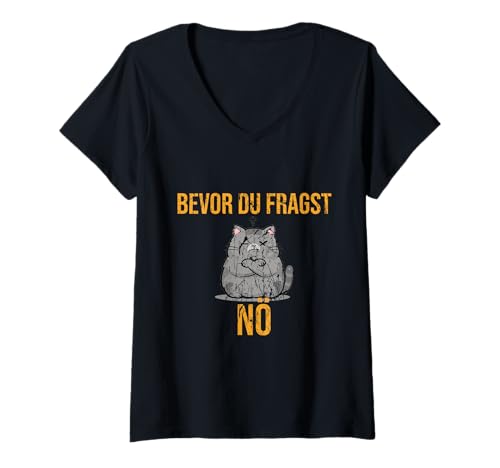 Damen Lustiger Spruch Bevor du fragst nö cat T-Shirt mit V-Ausschnitt von Lustiger Spruch Geschenk Herren & Damen