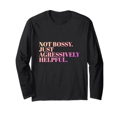 Not Bossy Just Aggressively Helpful Mama Sarkastischer Humor Langarmshirt Not Bossy Just Aggressively Helpful Mama Sarkastischer Humor Langarmshirt von Lustiger Spruch Geschenke Frauen Mutter Muttertag