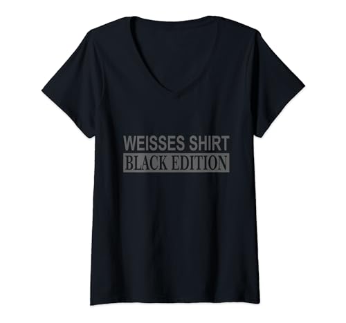 Damen Weißes Shirt Black Edition White Lustiges T-Shirt mit V-Ausschnitt Damen Weißes Shirt Black Edition White Lustiges T-Shirt mit V-Ausschnitt von Lustiger Spruch Ironie Sarkasmus