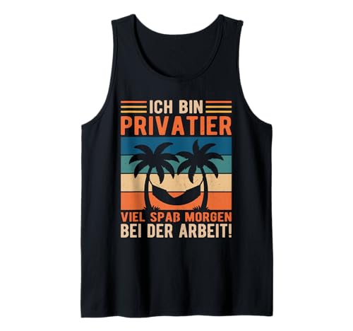 Herren Ich Bin Privatier Viel Spaß/Spass Ruhestand Frührentner Tank Top Herren Ich Bin Privatier Viel Spaß/Spass Ruhestand Frührentner Tank Top von Lustiger Spruch Junger Rentner vorzeitige Rente