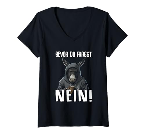 Damen Esel Spruch Lustiges Geschenk "Bevor du Fragst Nein T-Shirt mit V-Ausschnitt Damen Esel Spruch Lustiges Geschenk "Bevor du Fragst Nein T-Shirt mit V-Ausschnitt von Lustiger Spruch Tiere & Spaß Damen & Herren
