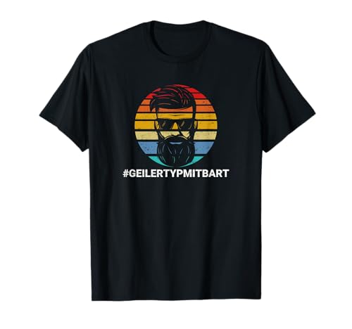 Männer Geiler Typ mit Bart #Geilertypmitbart für Bartträger T-Shirt von Lustiger Spruch für Bartträger #geilertypmitbart