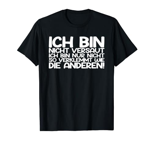 Ich bin nicht Versaut | Ironie Sprüche Büro lustiges Männer T-Shirt Ich bin nicht Versaut | Ironie Sprüche Büro lustiges Männer T-Shirt von Lustiger Spruch mit Ironie Sarkasmus Sprüche Motiv