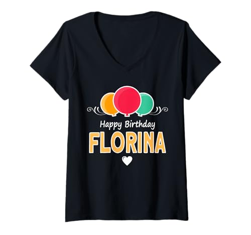 Damen Florina Happy Birthday Spruch T-Shirt mit V-Ausschnitt Damen Florina Happy Birthday Spruch T-Shirt mit V-Ausschnitt von Lustiger Spruch zum Geburtstag Florina Name