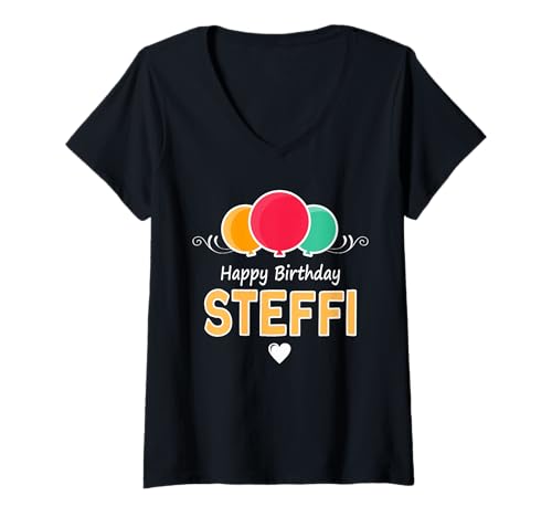 Damen Steffi Happy Birthday Spruch T-Shirt mit V-Ausschnitt Damen Steffi Happy Birthday Spruch T-Shirt mit V-Ausschnitt von Lustiger Spruch zum Geburtstag Steffi Name